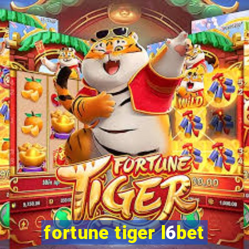 fortune tiger l6bet